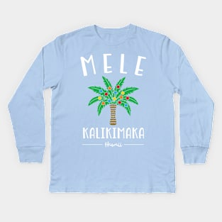 Mele Kalikimaka Hawaiian Christmas Kids Long Sleeve T-Shirt